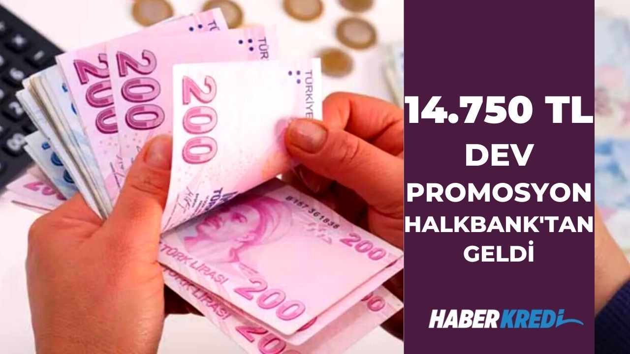 Halkbank imzayı attı! 14 bin 750 TL tutarında rekor promosyon ödemesi yapılacağı duyurusu geldi!