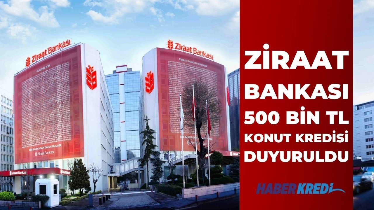 Ev sahibi olmak isteyenlere devlet bankasından müjde! Ziraat Bankası 500 bin TL konut kredisi neredeyse faizsiz geldi!