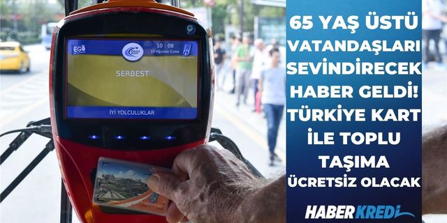 65 yaş üstü vatandaşlar artık her vilayeti ücretsiz bir şekilde gezebilecek! Türkiye Kart duyuruldu